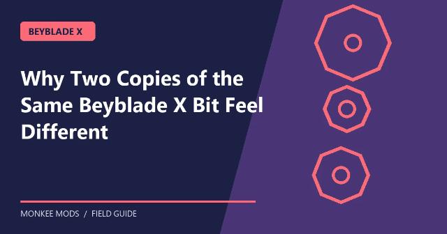 Why Two Copies of the Same Beyblade X Bit Feel Different