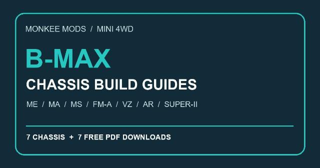 B-MAX Build Guides for Seven Tamiya Mini 4WD Chassis
