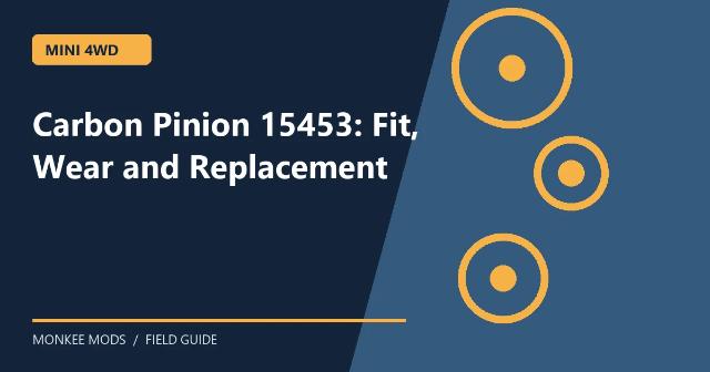 Carbon Pinion 15453: Fit, Wear and Replacement