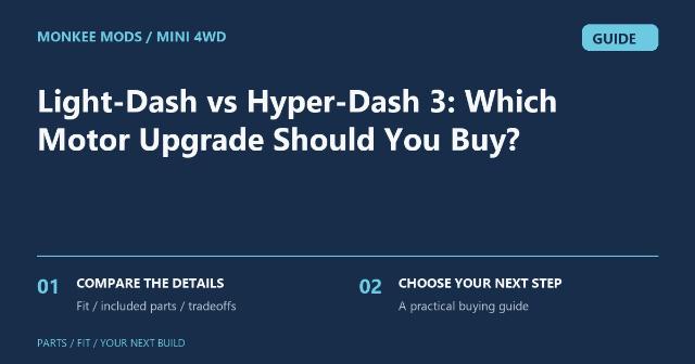 Light-Dash vs Hyper-Dash 3: Which Motor Upgrade Should You Buy?