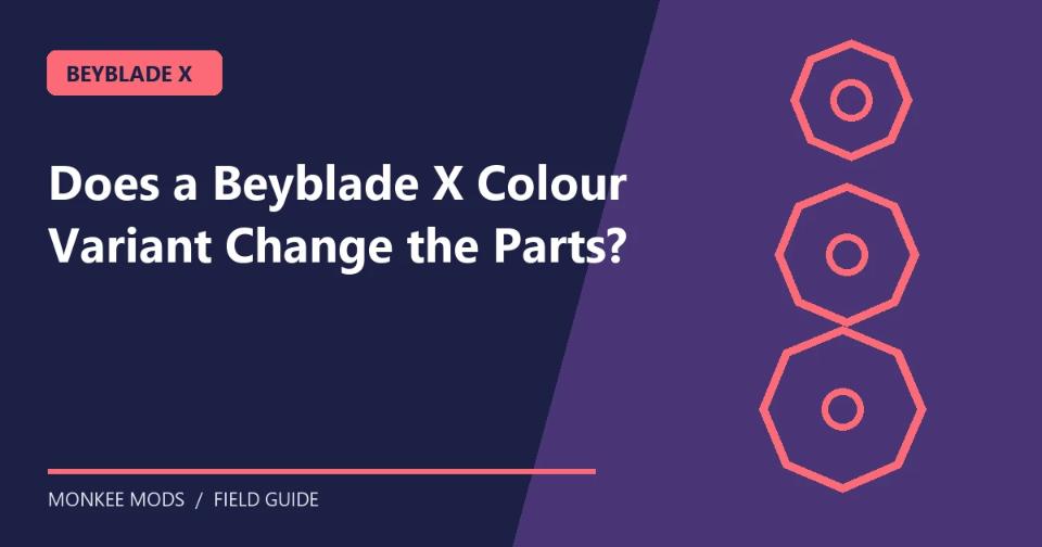 Does a Beyblade X Colour Variant Change the Parts?