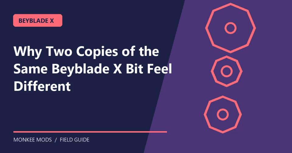 Why Two Copies of the Same Beyblade X Bit Feel Different